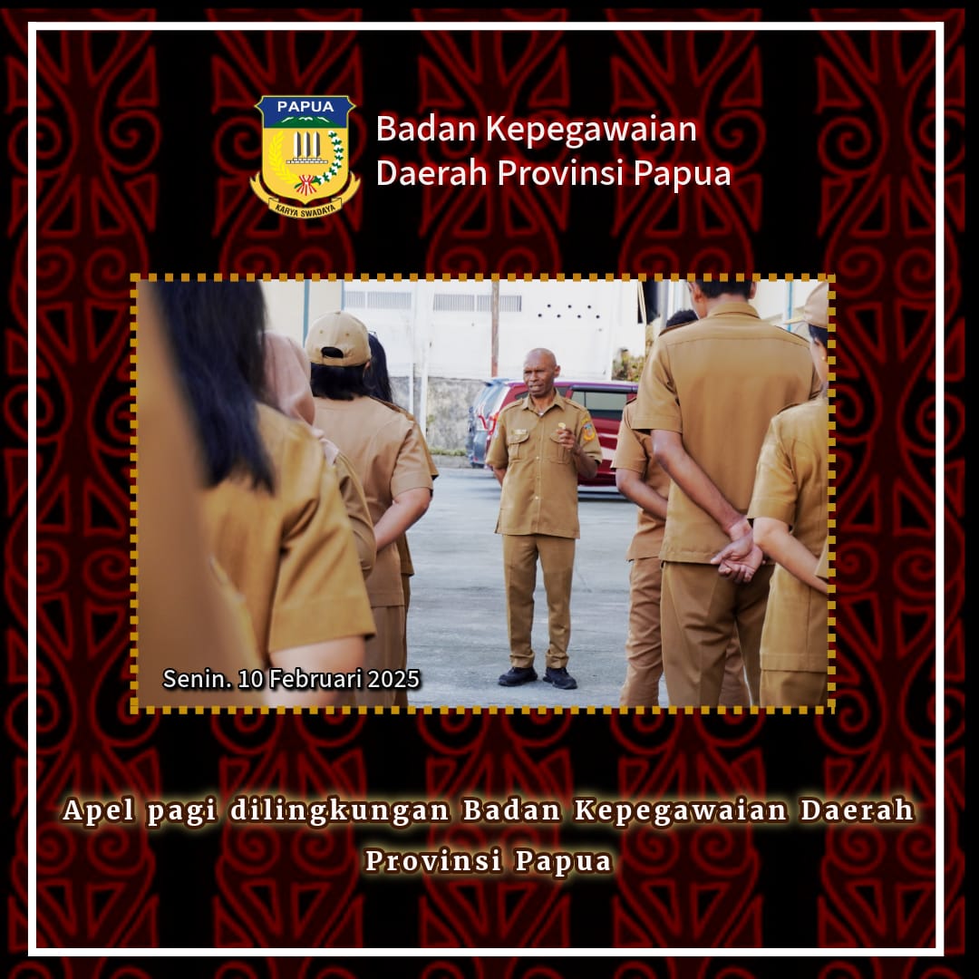 Apel pagi dilingkungan Badan Kepegawaian Daerah Provinsi Papua. Senin 10 Februari 2025.