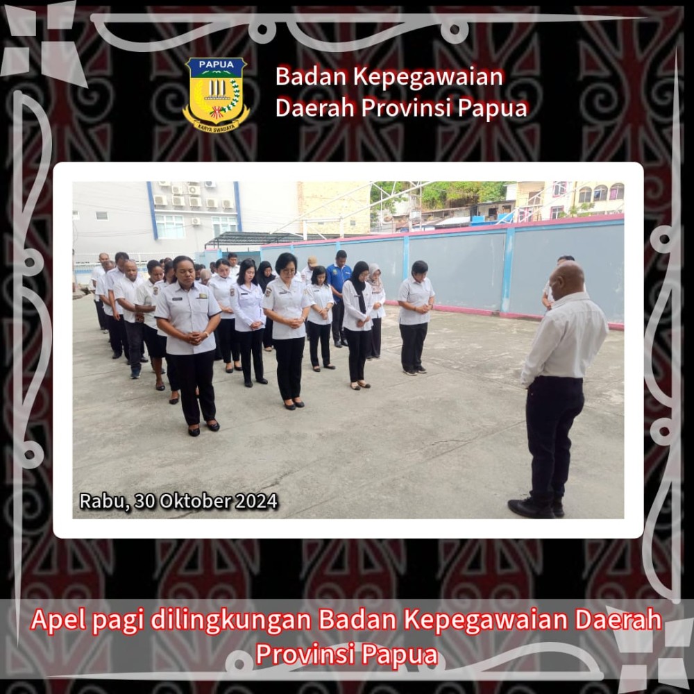 Apel pagi dilingkungan Badan Kepegawaian Daerah Provinsi Papua